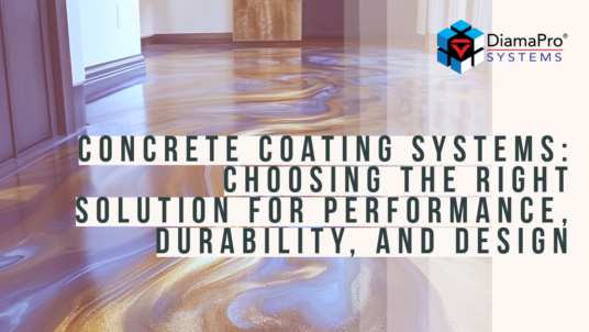 Concrete Coating Systems: Choosing the Right Solution for Performance, Durability, and Design