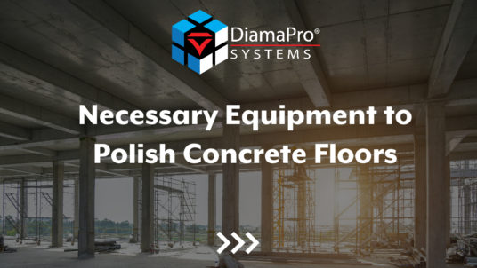 Necessary Equipment to Polish Concrete Floors
